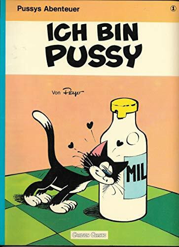 Pussys Abenteuer I. Ich bin Pussy