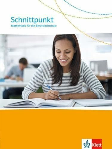 Schnittpunkt Mathematik für die Berufsfachschule. Ausgabe N: Schulbuch (Schnittpunkt Mathematik. Ausgabe N Berufsfachschule ab 2015)