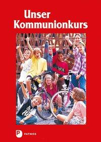 Unser Kommunionkurs. Werkmappe