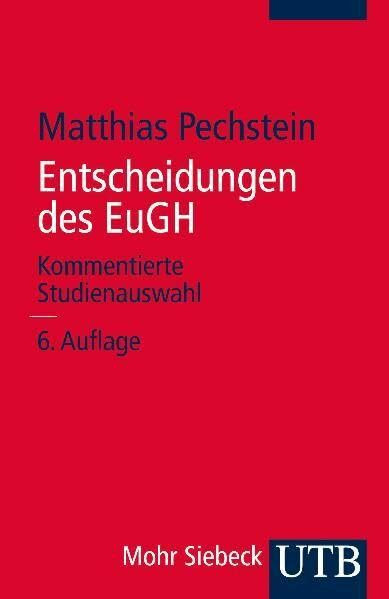 Entscheidungen des Europäischen Gerichtshofs: kommentierte Studienauswahl