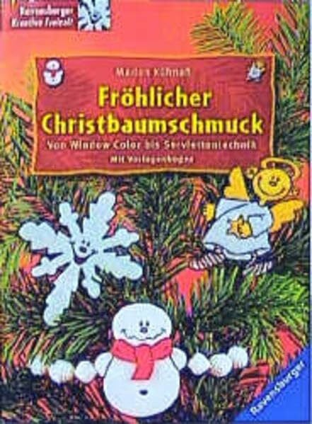 Fröhlicher Christbaumschmuck: Von Window Color bis Serviettentechnik