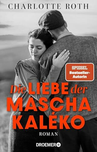 Die Liebe der Mascha Kaléko: Zwischen Kunst und Gefühlen - eine große Liebesgeschichte des 20. Jahrhunderts