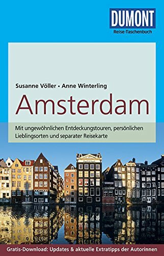 DuMont Reise-Taschenbuch Reiseführer Amsterdam: mit Online-Updates als Gratis-Download: Mit ungewöhnlichen Entdeckungstouren, persönlichen ... Updates & aktuelle Extratipps der Autorinnen