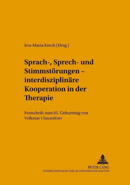 Sprach-, Sprech- und Stimmstörungen - interdisziplinäre Kooperation in der Therapie