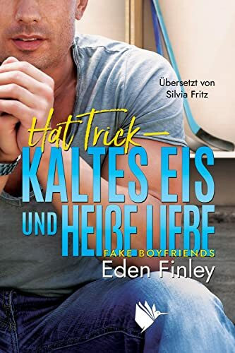 Hat Trick - Kaltes Eis und heiße Liebe (Fake Boyfriends)