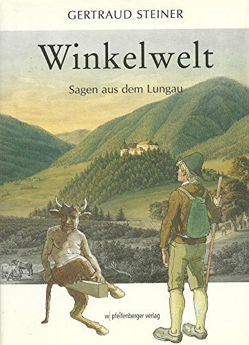 Winkelwelt: Sagen aus dem Lungau