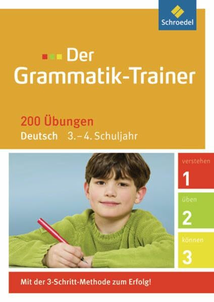 Der Grammatik-Trainer: 3. - 4. Schuljahr: 200 Übungen