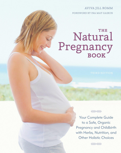 The Natural Pregnancy Book, Third Edition