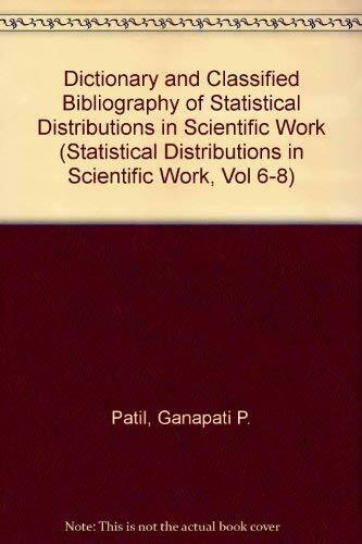 Dictionary and Classified Bibliography of Statistical Distributions in Scientific Work (Statistical Distributions in Scientific Work, Vol 6-8)