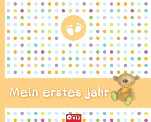 Mein erstes Jahr. Baby-Album zum Festhalten der schönsten Momente