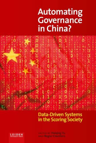 Automating Governance in China?: Data-Driven Systems in the Scoring Society
