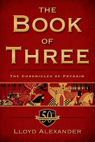 The Book of Three, 50th Anniversary Edition: The Chronicles of Prydain, Book 1