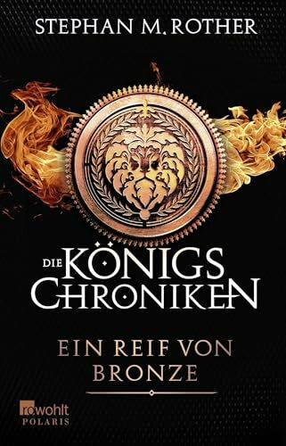 Ein Reif von Bronze (Die Königschroniken, Band 2)