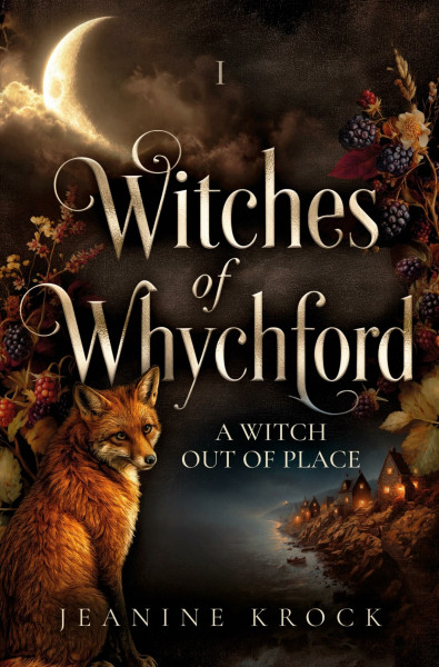 Witches of Whychford: A Witch out of Place – Cozy Fantasy für dunkle Herbstabende (The Witches of Whychford)