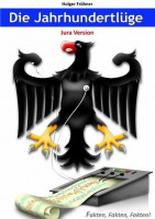 Die Jahrhundertlüge - Jura Version Die Jahrhundertlüge - Jura Version