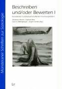 Beschreiben und /oder Bewerten I: Normativität in sozialwissenschaftlichen Forschungsfeldern