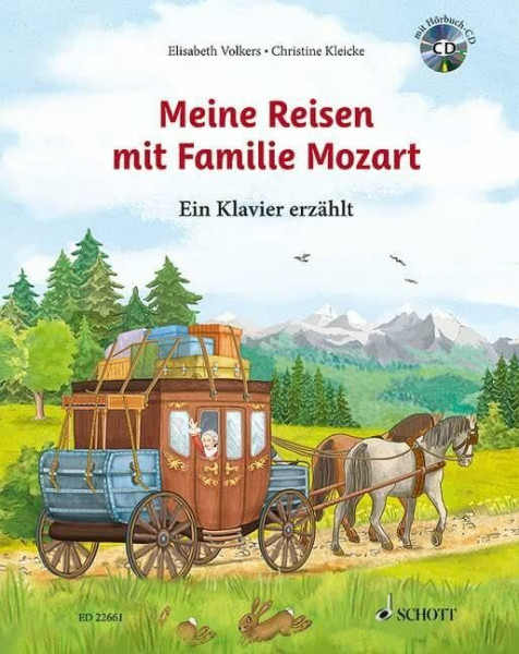 Meine Reisen mit Familie Mozart: Ein Klavier erzählt