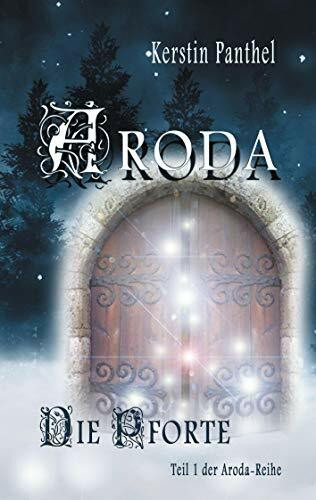 Aroda: Die Pforte (Aroda-Reihe, Band 1)