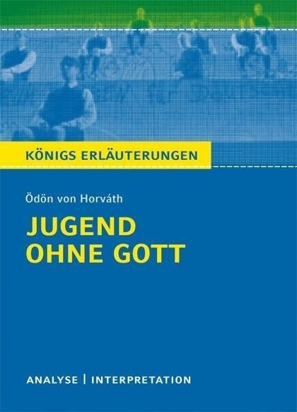 Jugend ohne Gott von Ödön von Horváth. Textanalyse und Interpretation