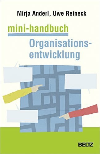 Mini-Handbuch Organisationsentwicklung: Konzepte, Methoden, Praxistipps (Mini-Handbücher)