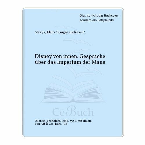 Disney von innen. Gespräche über das Imperium der Maus.