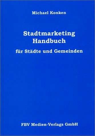 Stadtmarketing Handbuch für Städte und Gemeinden