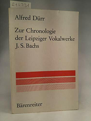 Zur Chronologie der Leipziger Vokalwerke J. S. Bachs