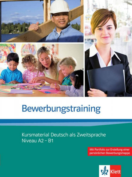 Bewerbungstraining: Kursmaterial Deutsch als Zweitsprache Niveau A2 - B1
