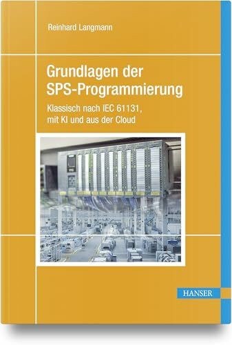 Grundlagen der SPS-Programmierung: Klassisch nach IEC 61131, mit KI und aus der Cloud