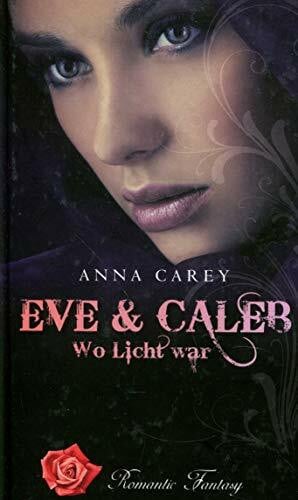 Eve & Caleb (Band 1) – Wo Licht war