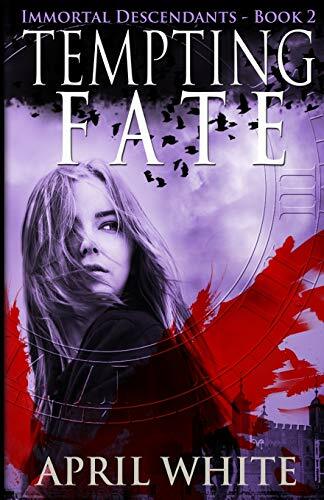 Tempting Fate: The Immortal Descendants book 2 Tempting Fate: The Immortal Descendants book 2