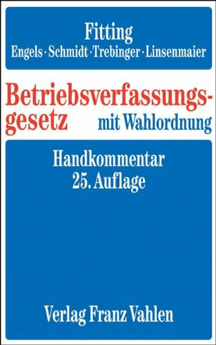 Vahlen Betriebsverfassungsgesetz Mit Wahlordnung. Handkommentar