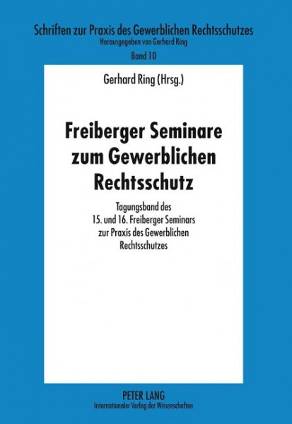 Freiberger Seminare zum Gewerblichen Rechtsschutz