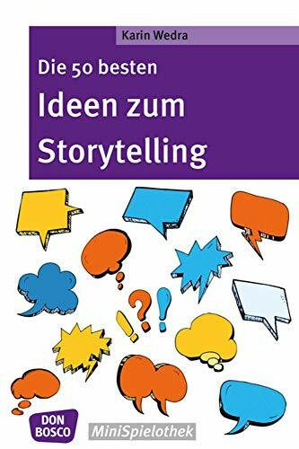 Die 50 besten Ideen zum Storytelling (Don Bosco MiniSpielothek)