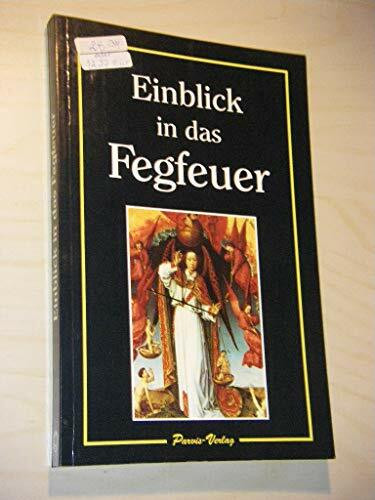 Einblick in das Fegfeuer