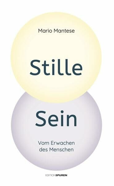 Stille Sein: Vom Erwachen des Menschen