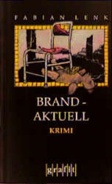Brandaktuell: Kriminalroman (Grafitäter und Grafitote)