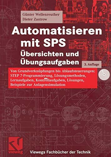 Automatisieren mit SPS. Übersichten und Übungsaufgaben
