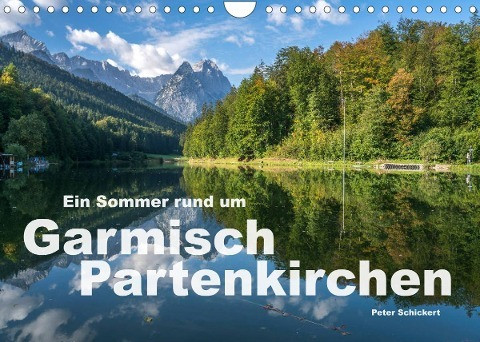 Ein Sommer rund um Garmisch-Partenkirchen (Wandkalender 2022 DIN A4 quer)