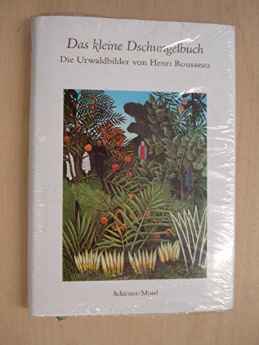 Das kleine Dschungelbuch: Die Urwaldbilder von Henri Rousseau