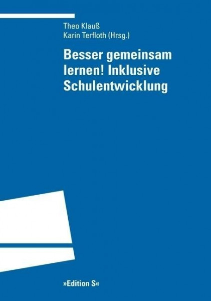 Besser gemeinsam lernen! Inklusive Schulentwicklung