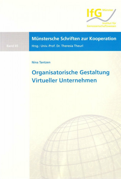 Organisatorische Gestaltung Virtueller Unternehmen: Eine vergleichende Analyse von Organisationsformen und Rechtsformen (Münstersche Schriften zur Kooperation)