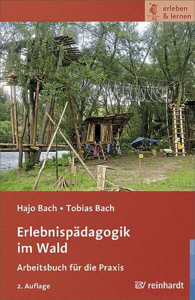 Erlebnispädagogik im Wald: Arbeitsbuch für die Praxis (erleben & lernen)