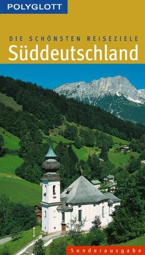 Die schönsten Reiseziele Süddeutschland. Polyglott. Sonderausgabe