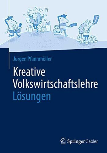 Kreative Volkswirtschaftslehre - Lösungen