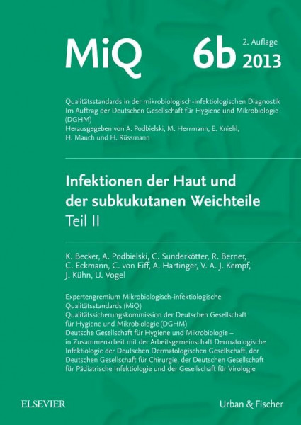 MIQ 06b: Infektionen der Haut und der subkutanen Weichteile: Qualitätsstandards in der mikrobiologisch-infektiologischen Diagnostik