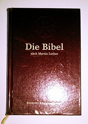 Die Bibel nach Martin Luther: Taschenformat; ohne Apokryphen