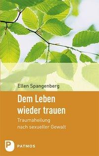 Dem Leben wieder trauen