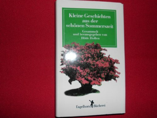 Kleine Geschichten aus der schönen Sommerzeit: (Engelhorn Bücherei)