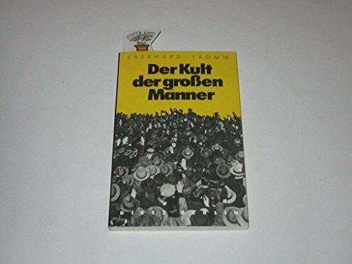 Der Kult der großen Männer